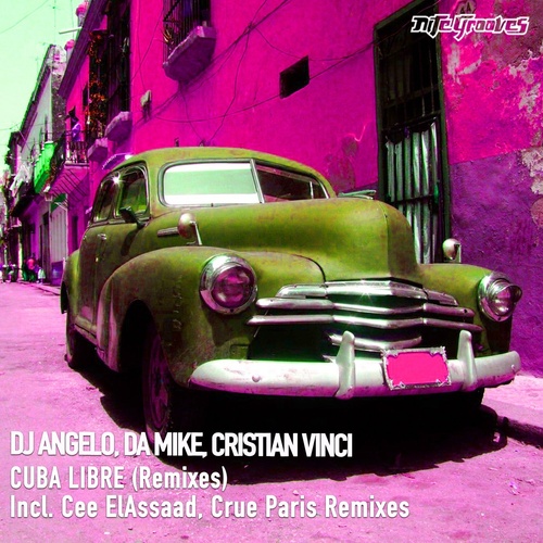 DJ Angelo, Cristian Vinci, Da Mike - Cuba Libre [KNG875]